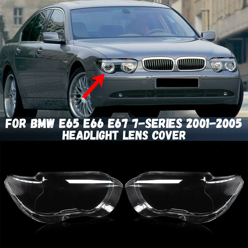

For BMW E65 E66 E67 7-Series 730 735 760 2001 2002 2003 2004 2005 Headlight Shell Transparent Headlamp Cover Lens Plexiglass