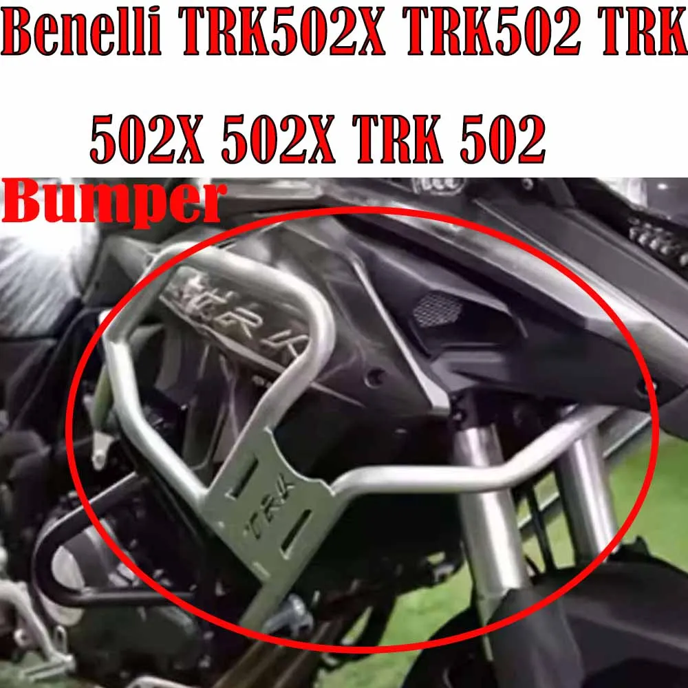 Fit Benelli TRK502X TRK502 TRK 502X 502X TRK 502 Motorcycle Accessories Upper Crash Bar Engine Guard Bumper Frame Protector New