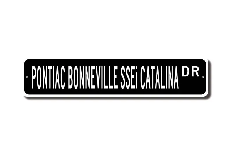 Bonneville SSEi Catalina, Pontiac Bonneville SSEi Catalina, Bonneville SSEi sign, vintage car, Custom Street Sign, Quality Metal