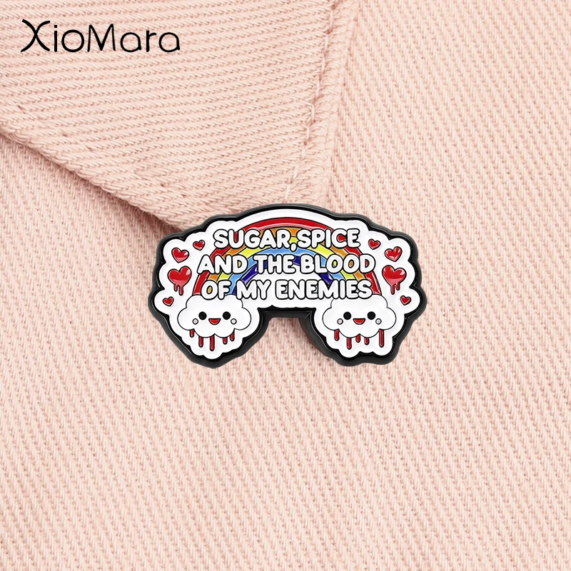 Sugar Spice And The Blood Of My Enemies Emaille Pin Herz Wolke Parodie Brosche Revers Rucksack Abzeichen Schmuck Geschenk für Kinder Freunde