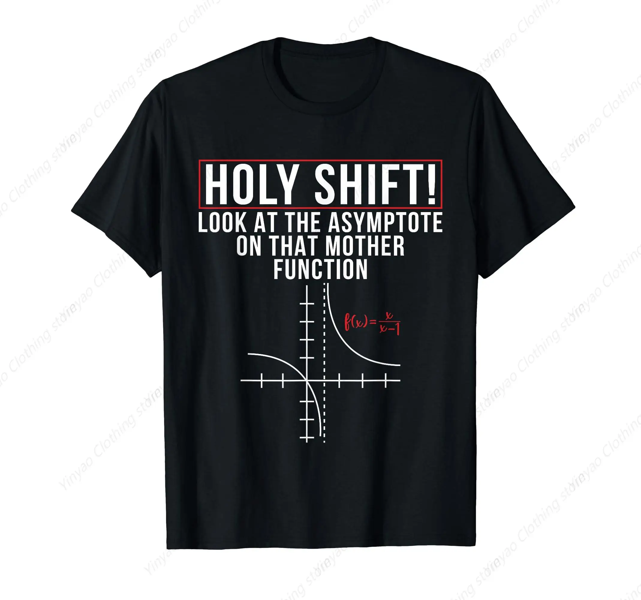 

Holy Shift Take A Look At The Asymptote Cool Printed Shirt On The Mother'S Functional Science T-Shirt Made Of Pure Cotton