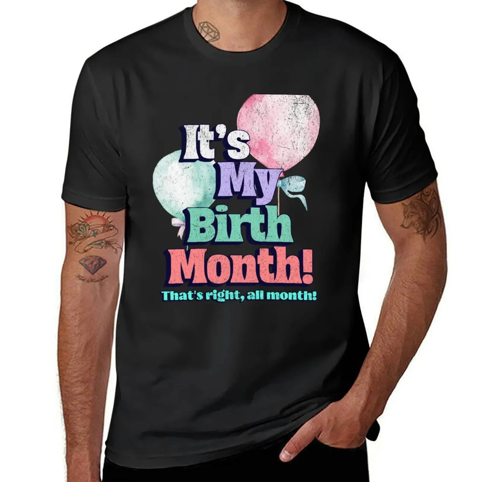 

Its' My Birth Month T-Shirt sweat kawaii clothes aesthetic clothes fruit of the loom mens t shirts