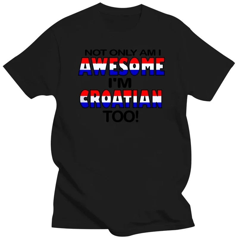 CROATIAN TSHIRTS MENS FUNNY NOVELTY CROATIA FLAG COOL SLOGAN JOKE GIFTS T SHIRT