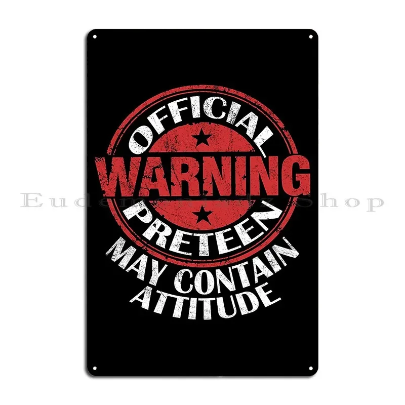 Warning Official Preteen May Contain Attitude 12th Birthday Design Metal Sign Poster Garage Decoration Customize Tin Sign Poster