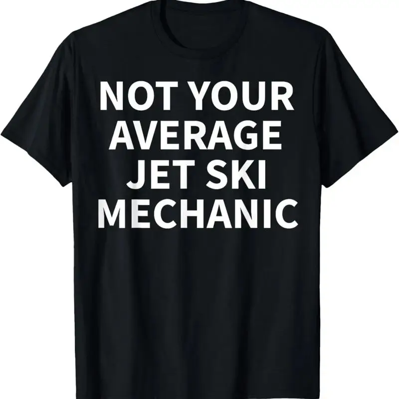 Jet Ski Mechanic Great Mechanics T-Shirt