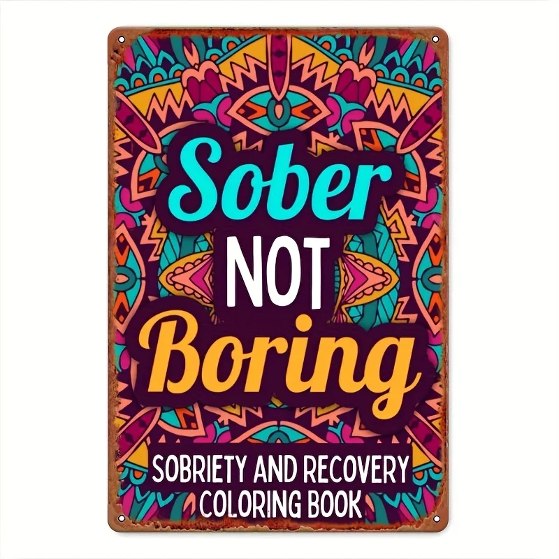 Room Decor  Sober Not Boring Metal Tin Sign, Square Iron Wall Art, Alcoholism Recovery,Sobriety Themed for Bar, Cafe,