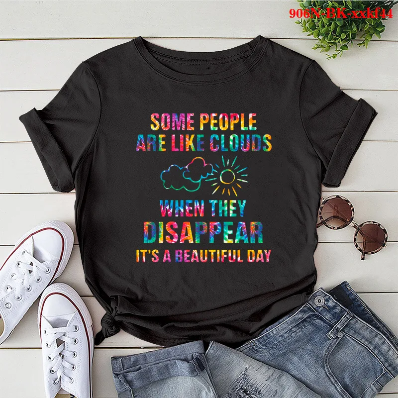 

SOME PEOPLE ARE LIKE CLOUDS Print Women T Shirt Short Sleeve O Neck Loose Women Tshirt Ladies Tee Shirt Tops Camisetas Mujer