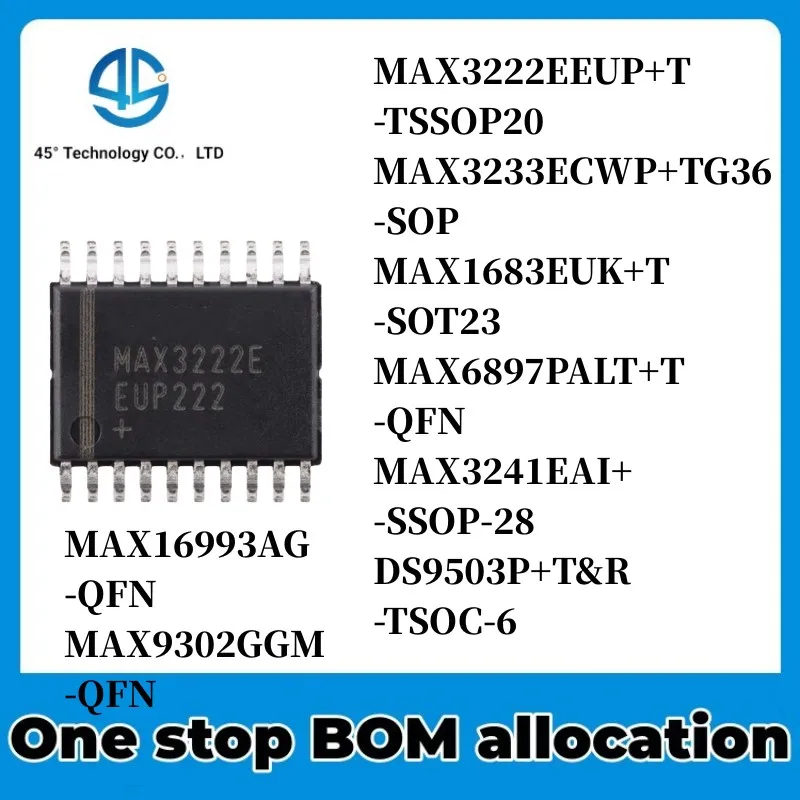 MAX3222EEUP MAX3233ECWP MAX1683EUK MAX6897PALT MAX3241EAI DS9503P MAX16993AG/VY MAX9302GGM/VY+TGGA ic chipset