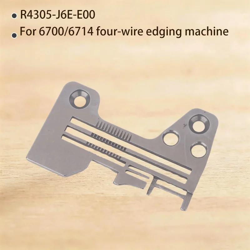 6700/6714 four-wire edging machine overlock sewing machine needle plate R4305-J6E-EOO edging machine accessories