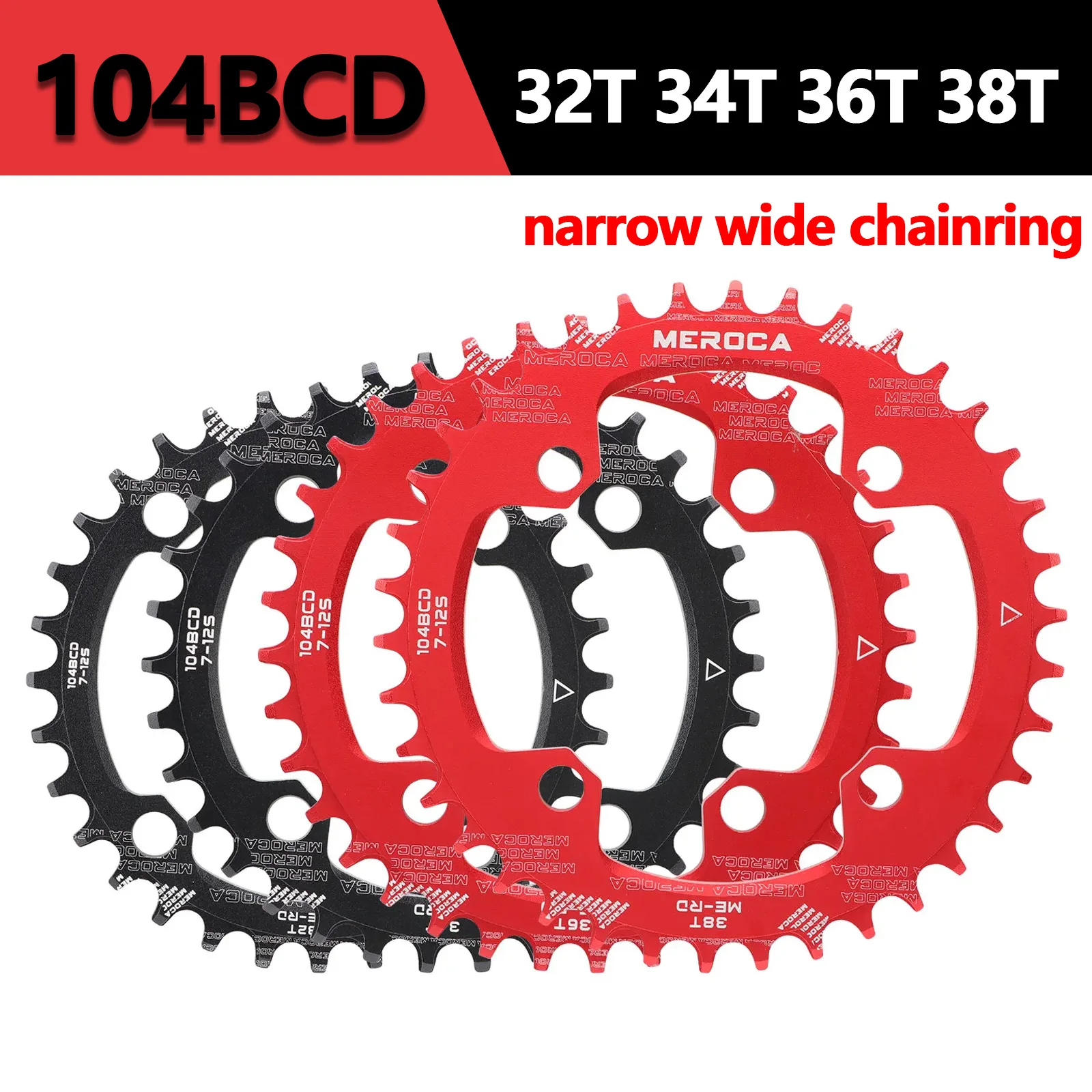 MEROCA 104 Bcd Chainring Narrow Wide 104bcd Crown Ultralight Mountain Bike 32T 34T 36T 38T Crankset Bicycle Dish 34 Teeth Mtb