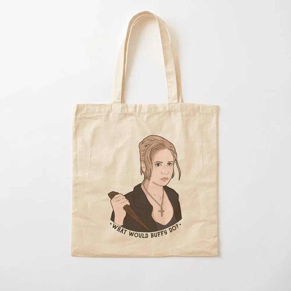 

What Would Buffy Do Tote Bag shopping bags foldable shoping bag hand bags Tote Bag