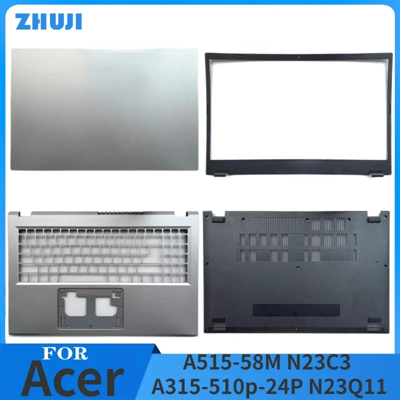 

New For Acer A515-58M N23C3 A315-510p-24P N23Q11 LCD Back Cover/ Front Bezel /Laptop Upper Case Palmrest Cover/Bottom Base Cover