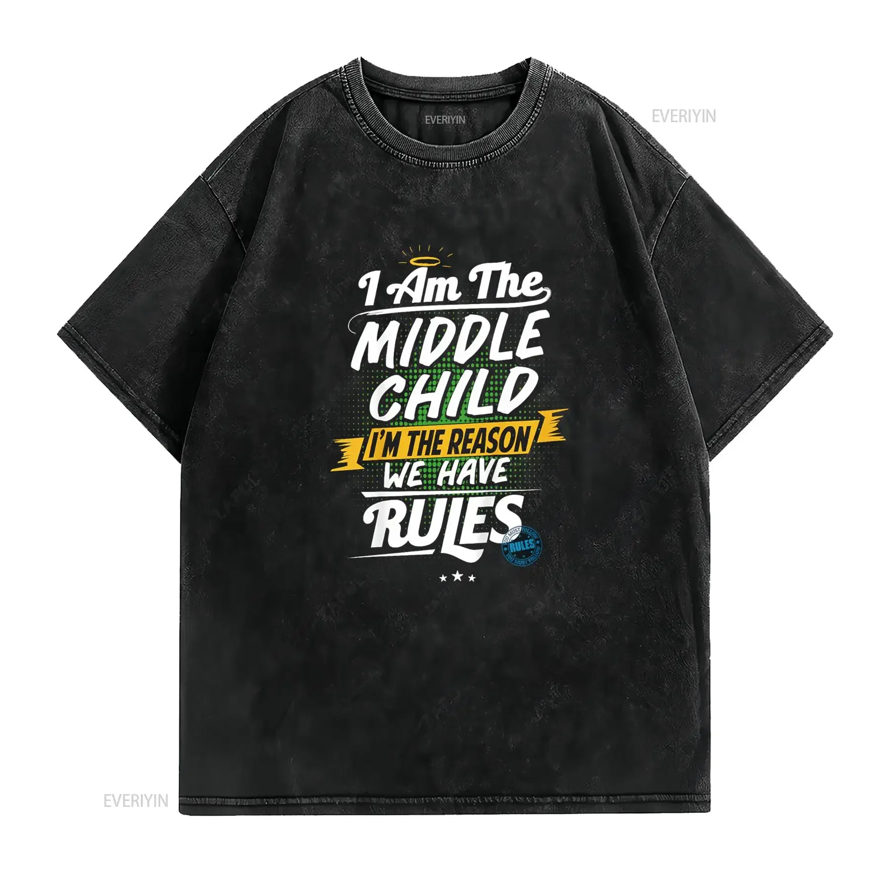 Middle Child T Shirt Funny Rule Breaker Sibling Sister Brother vintage Washed homme Stylish Slightly designer clothes Stretched