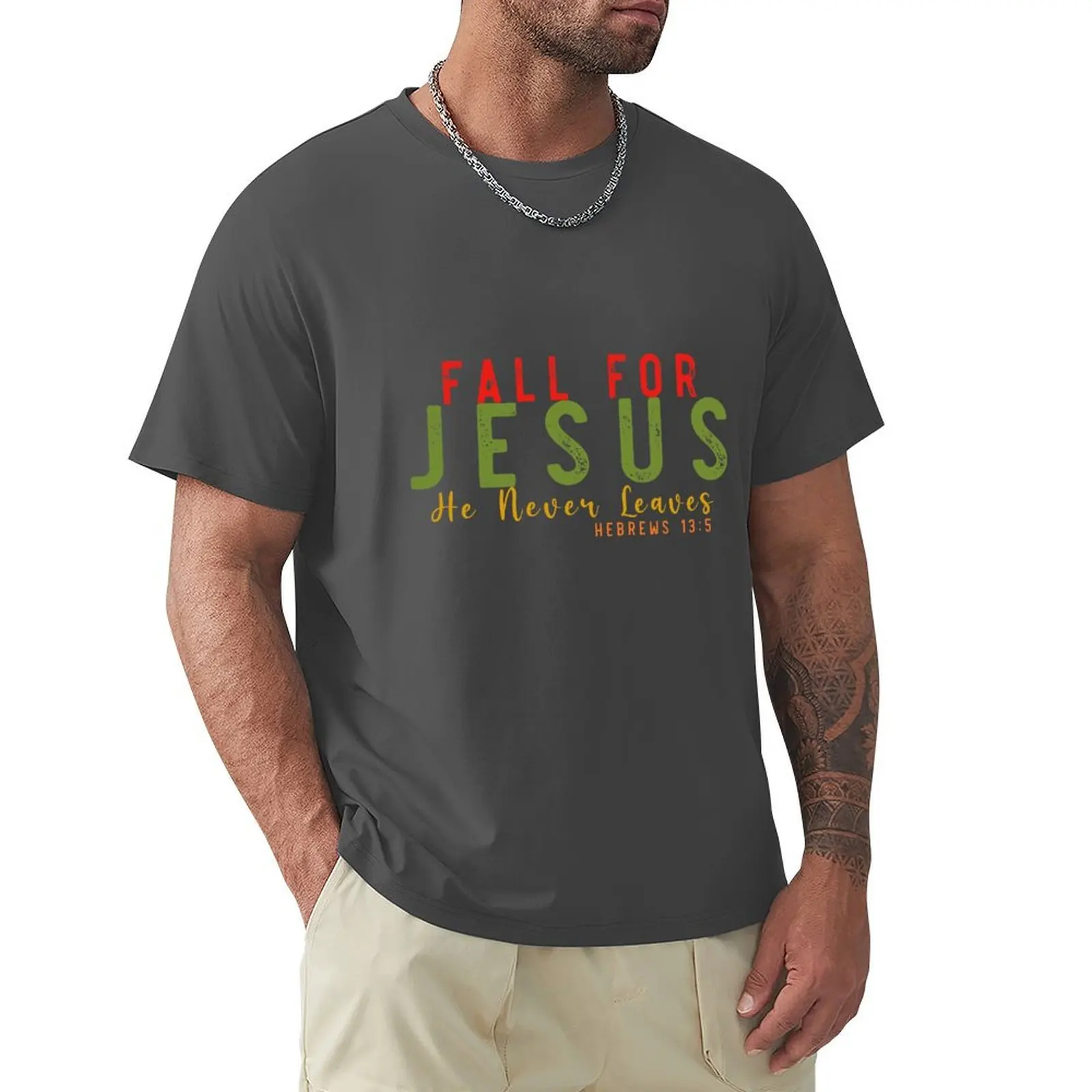 

Fall For Jesus, He Never Leaves T-Shirt for a boy kawaii clothes cute clothes tshirts for men