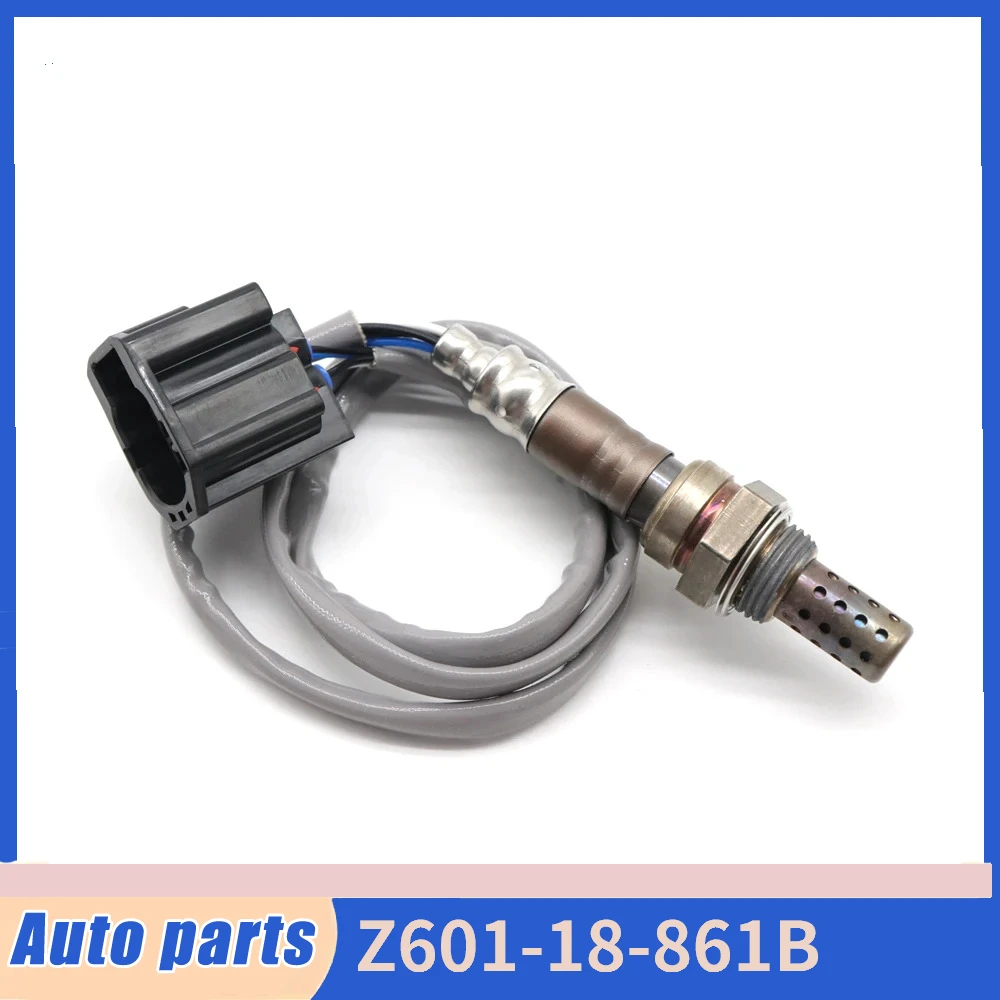 Z601-18-861A Z601-18-861B For Mazda 3 BK 1.6L 2.0L 2.3L Axela 1.5L 2003-2009 NEW Lambda O2 Oxygen Sensor AIR FUEL RATIO Sensor