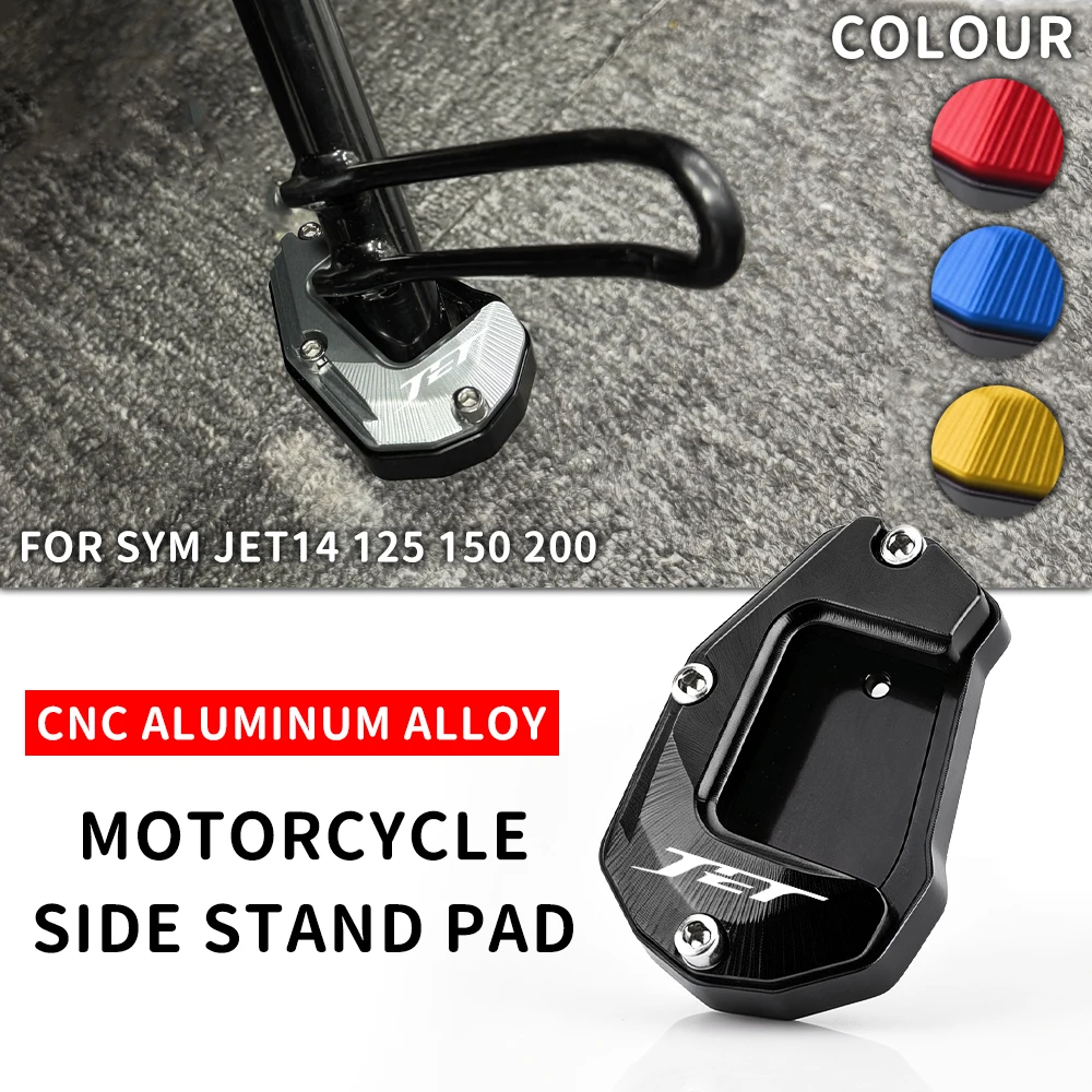 For SYM JET14 125 150 200 EVO Side Stand Pad CNC Aluminum Alloy Kickstand Enlarger Plate Motorcycle Parking Foot Support Base