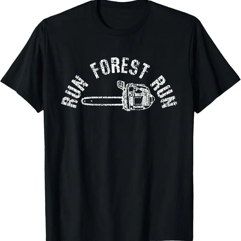 LumberJack Chainsaw Chop Wood Run Forest Saying T Shirt