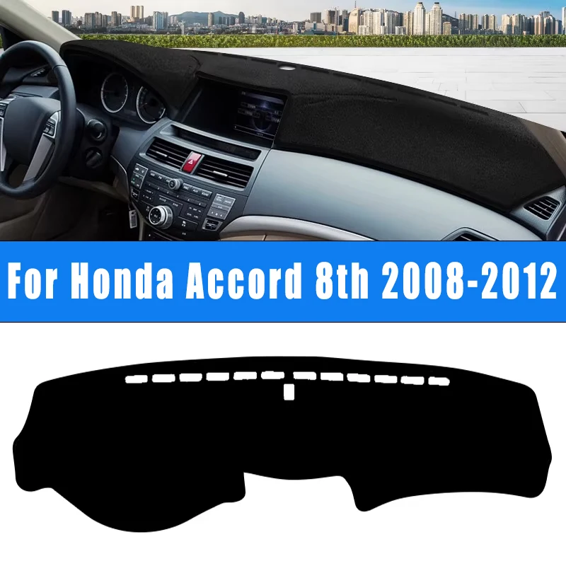 

For Honda Accord 8th 2008-2012 Car Dashboard Mat Sun Shade Instrument Desk Non-slip Dash Cover Accessories 2011 2010 2009