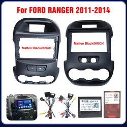 9 Inch Car Radio Fascia Stereo Android GPS Multimedia Radio Panel Dashboard Frame Kit For FORD RANGER 2011-2014