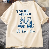 You're Weird I'll Keep You T Shirt Funny Raccoon T-Shirt Vintage Cotton Short Sleeve Loose Tshirt Men Women Graphic Tees Clothes