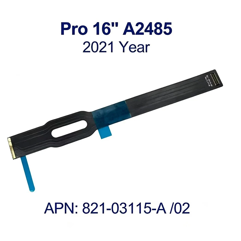 New Touchpad Cable For Macbook Pro 16” A2485 821-03115-A/02 Trackpad Flex Cable 2021 Year