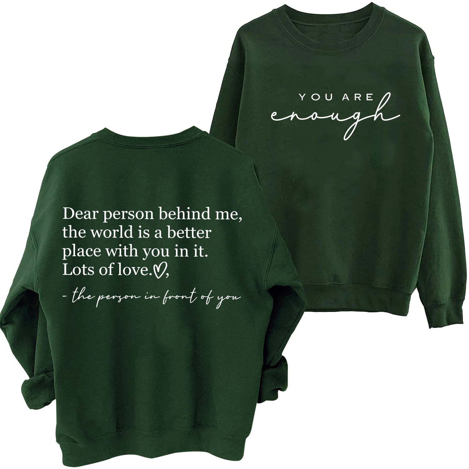 Dear Person Behind Me Sweathirts for Women Men Person Behind Me Shirt You Are Enough Long Sleeves Graphic Sweatshirt Hoodies