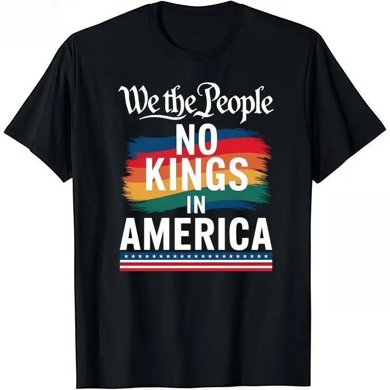 

We the People NO KINGS IN AMERICA T-shirt | US Constitution Slogan Tee | American Patriot Independence Day Graphic Top