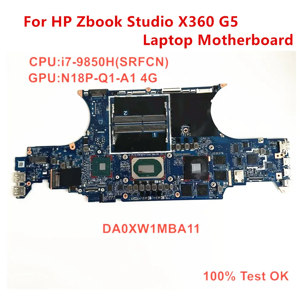 

DA0XW1MBAI1 For HP Zbook Studio X360 G5 Laptop Motherboard CPU i7-9850H GPU N18P-Q1-A1 4G Mainboard 100% Test OK