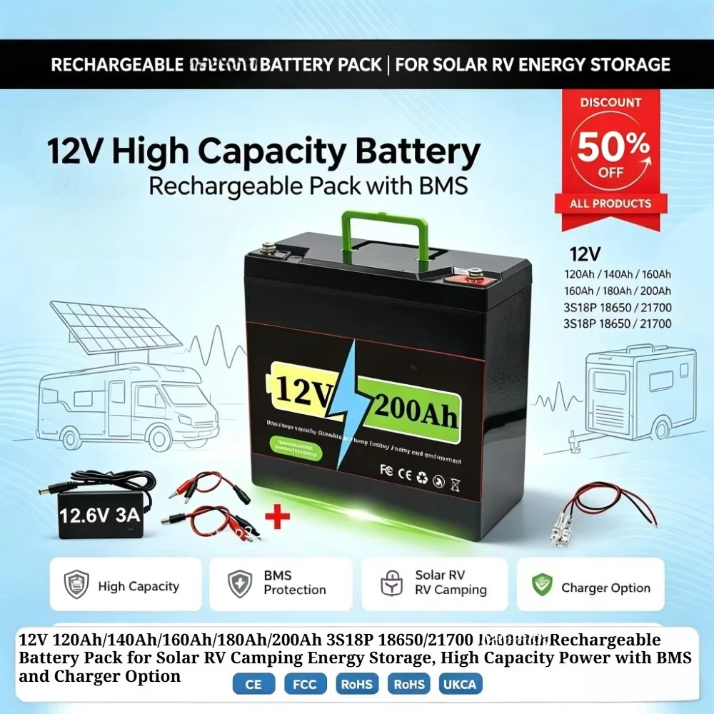 12V 120Ah/140Ah/160Ah/180Ah/200Ah  3S18P 18650/21700 Li-ion Rechargeable Battery Pack for Solar RV Camping Energy Storage + Chg