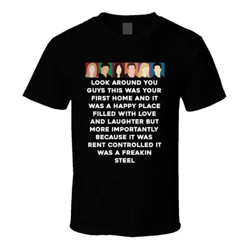 

Дом, это была аренда, управляемая футболка It Was A Freakin Steel Friends Face TV Fan