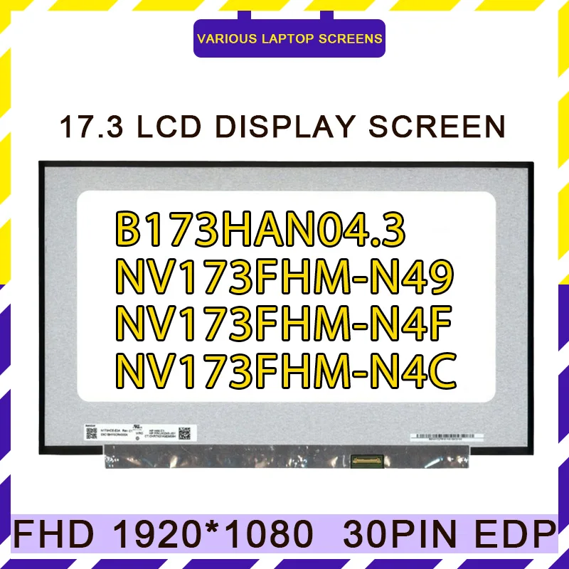 

17.3" IPS LCD LED Display Panel NV173FHM-N49 NV173FHM-N4F B173HAN04.3 NV173FHM-N4C NV173FHM-N46 N173HCE-E3A FHD 1920x1080 30Pins