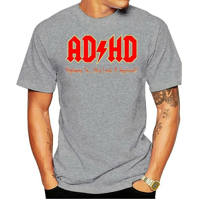 Men T shirt s ADHD Highway To Hey Look A Squirrel Funny Music funny t-shirt novelty tshirt women