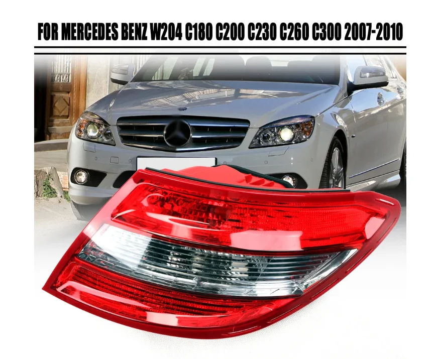 For Mercedes Benz W204 C Class C180 C200 C230 C260 C300 2007-2010 Rear Tail Light Assembly, Brake Light, Turn Signal, Reverse Li