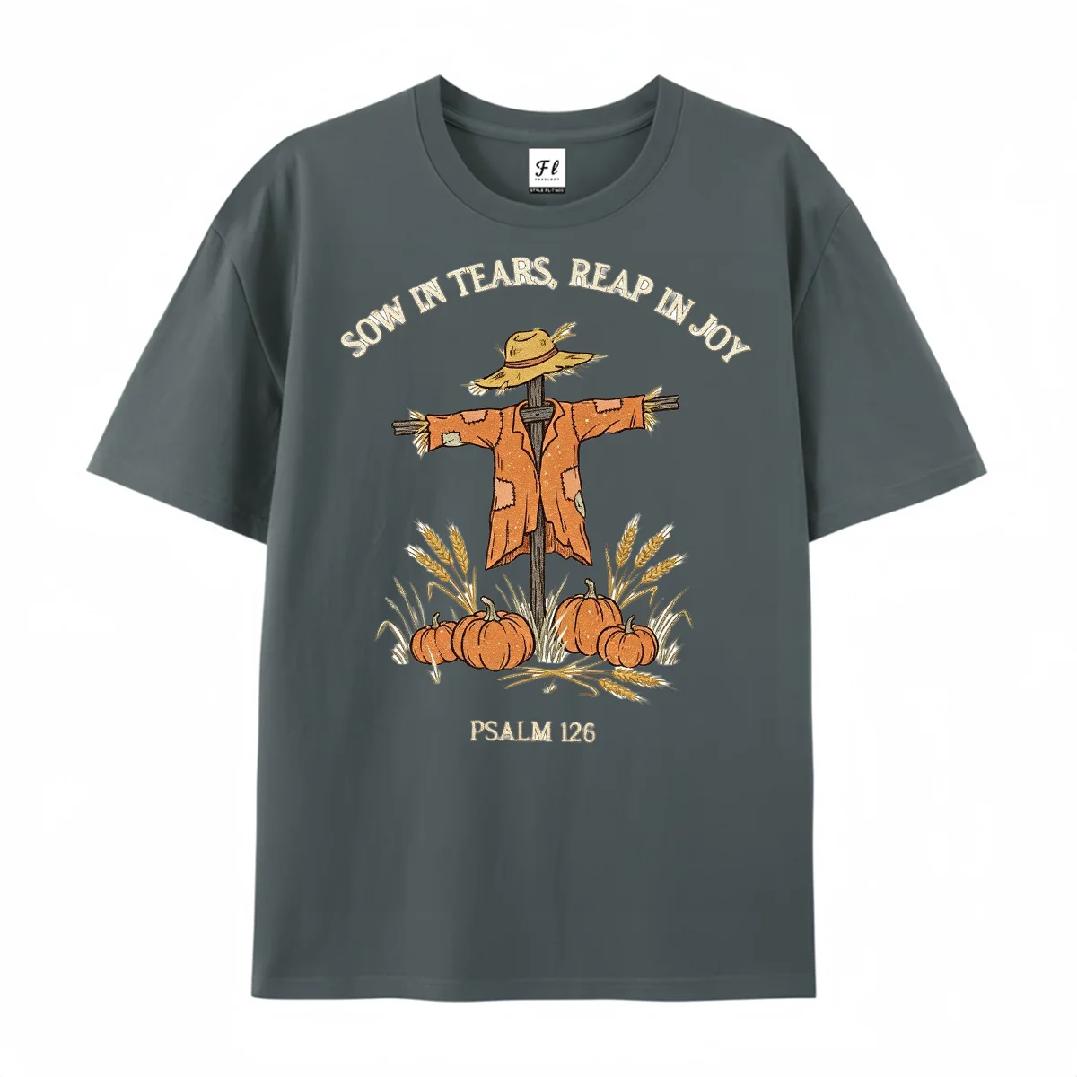 Sow In Tears Reap In Joy Graphic T‑Shirt Psalm 126:5 Scarecrow Pumpkin Wheat Retro Fall Autumn Harvest Christian Faith Daily Tee