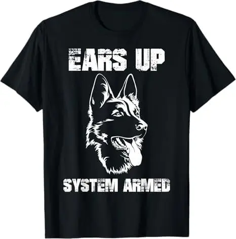 German Shepherd Ears Up System Armed German Shepherd Ears T-Shirt