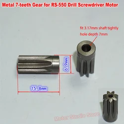 1PC Steel Metal 7-teeth Gear for 3.17mm Shaft RS-550 Electric Screwdriver Drill Tool Motor Gear