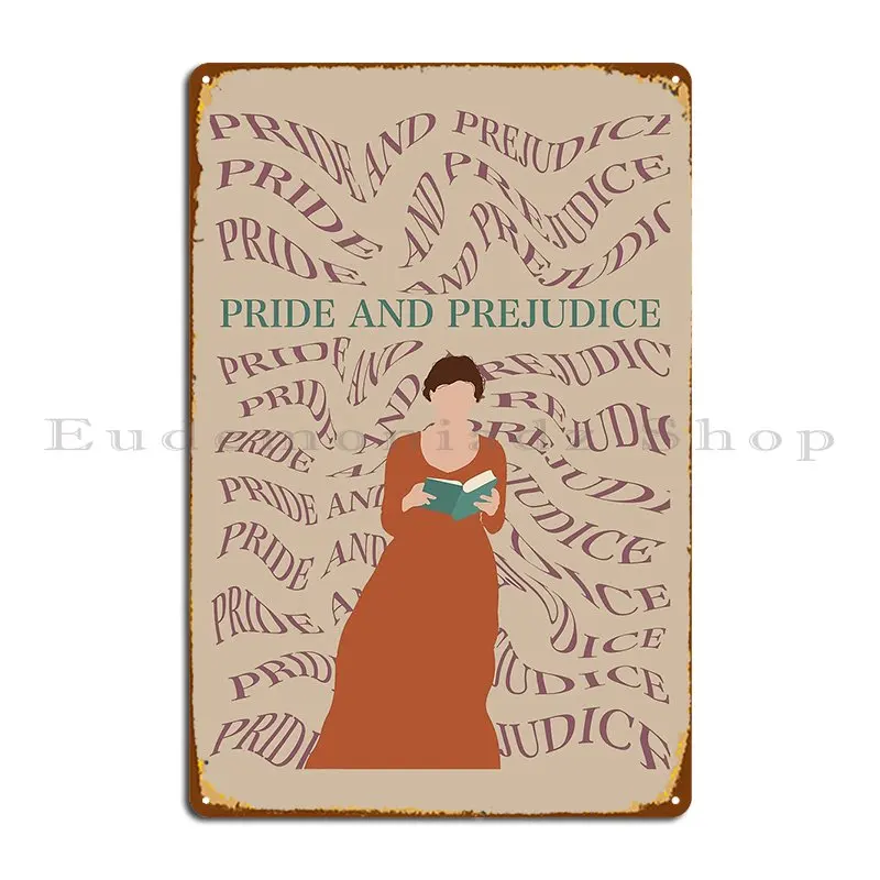 Pride And Prejudice Beige Metal Signs Garage Club Party Garage Customize Tin Sign Poster