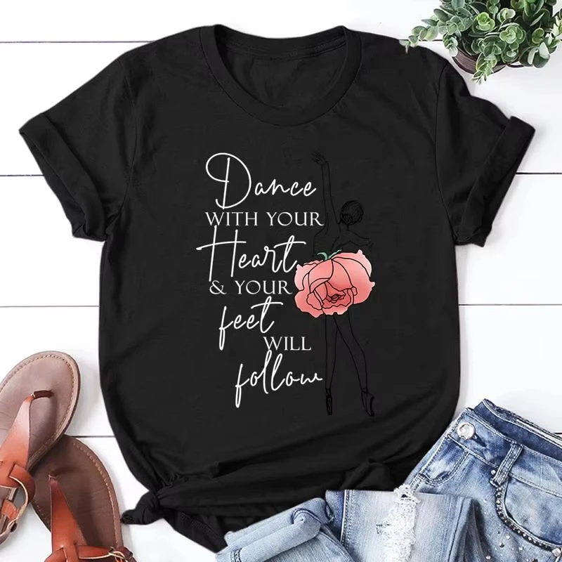 Nueva camiseta con estampado de bailarina de ballet, baila con tu corazón, tus pies te seguirán, camisetas de manga corta para hombres y mujeres, camisetas de moda de verano