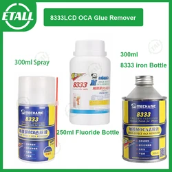 Mechanic Efficient 8333 300ml/250ml Touch Screen OCA Polarizer Removing Liquids Samsung Mac Repair Solution Glue Cleaning Fluid