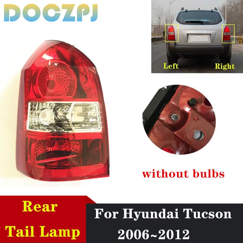 Car Rear Bumper Brake Stop Warming Tail Lamp Assembly ForHyundai Tucson 2006~2012 Taillights Without Bulbs