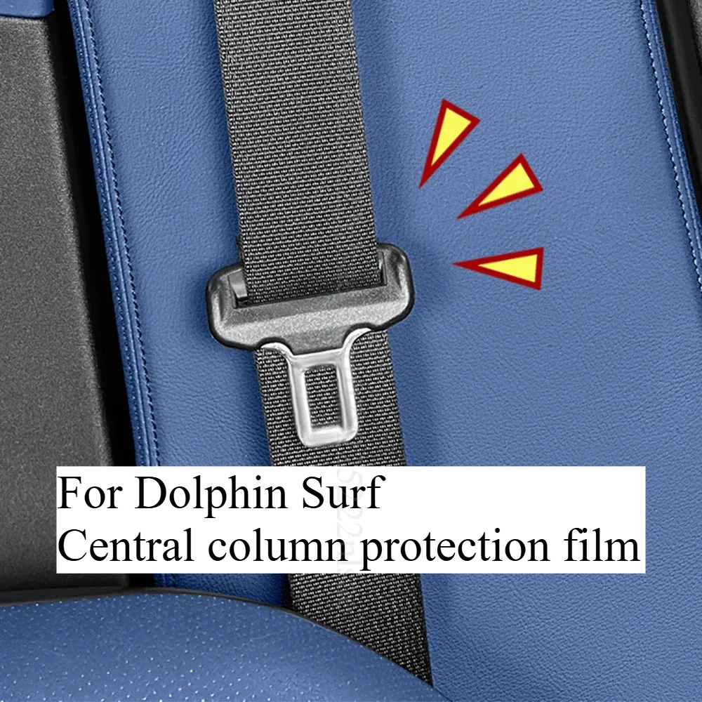 

For BYD Dolphin Surf‌ Dolphin Mini 2025 2024 2023 Thickened B-pillar Protective Pad Interior Supplies Center Protective Sticker