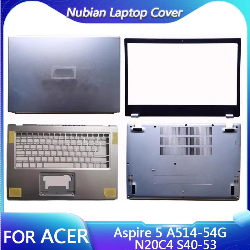 

New laptop For ACER Aspire 5 A514-54G N20C4 S40-53 EX214-52 Lcd Front Bezel Screen Frame/Upper Case Base Cover/Bottom Case Cover