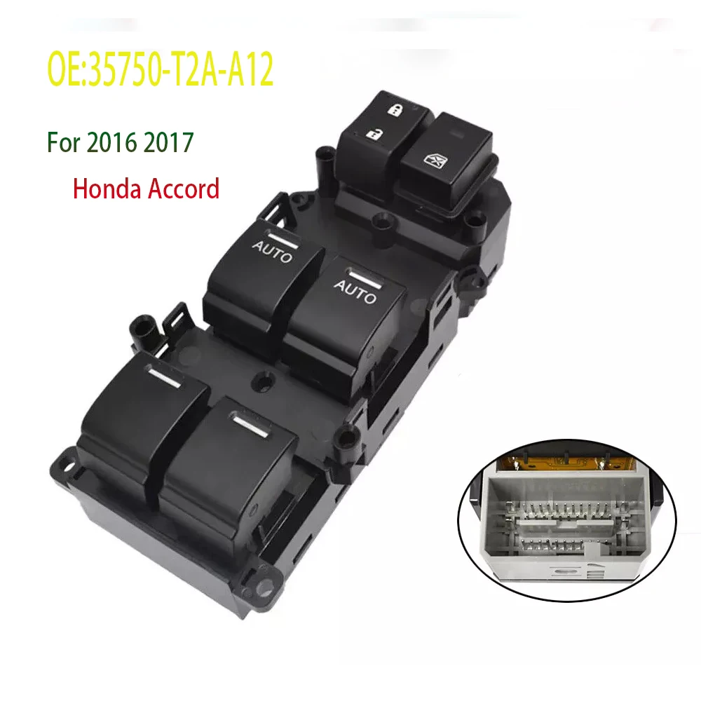 

For 2016 2017 Honda Accord Front Left Electric Power Window Control Switch Lifter Regulator Button 35750-T2A-A12 Auto Parts