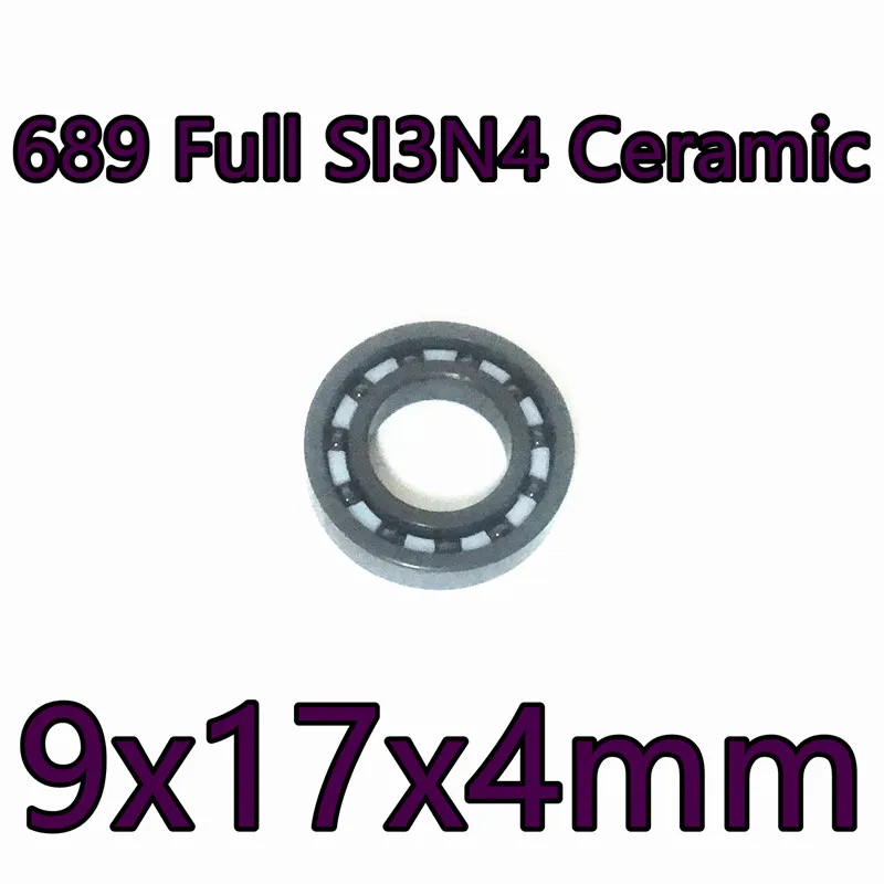 

1PC 689 Ball Bearing Full Si3n4 Ceramic Deep Groove 9x17x4mm Steel Rolling Bearings Precision Machinery 2025 Hot Sale Limited