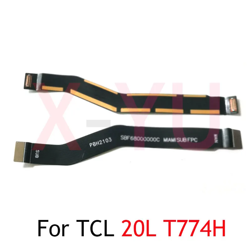 

Mainboard Flex For TCL 30 Plus SE XE 20L 30+ T774H T676 T767 6165 Stylus 5G T779 Main Board Motherboard Connector LCD Flex Cable