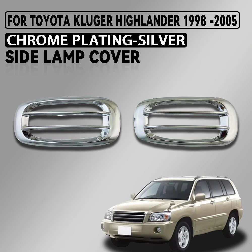 

Abs Chrome Plated Silver Car Side Lamp Cover With Led For Toyota Kluger Highlander 1998 -2005 Car Accessories Exterior Decorate