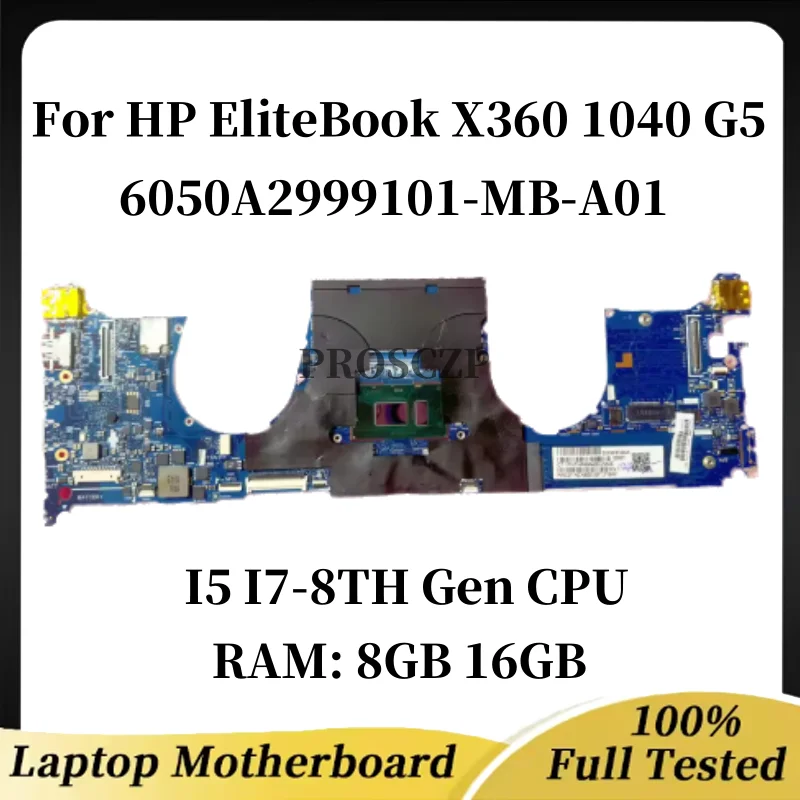 

Подходит для материнской платы ноутбука HP EliteBook X360 1040 G5 6050A2999101-MB-A01 с процессором I5 I7-8TH Gen, ОЗУ: 8 ГБ 16 ГБ, 100% тестирование