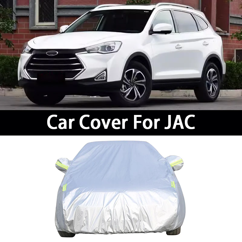 Car Cover Waterproof Dustproof UV Protective Cover For JAC JIAYUE A5 X4 X7 IC5 IEV T40 T50 S2 S3 S4 S5 S7 T8 R3 Refine M6