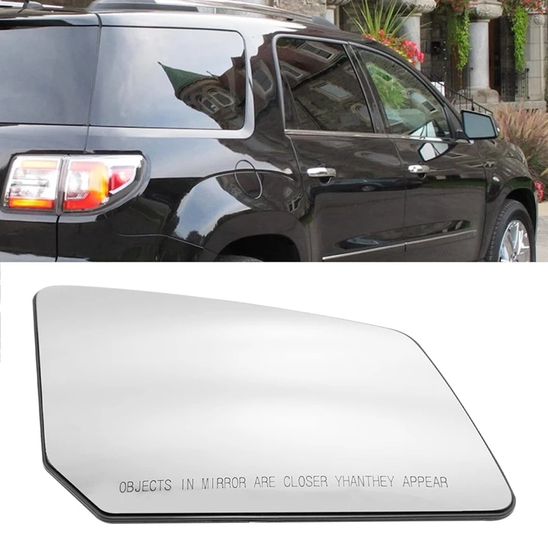 Heated Mirror Glass For GMC Acadia Saturn Outlook Chevrolet Traverse