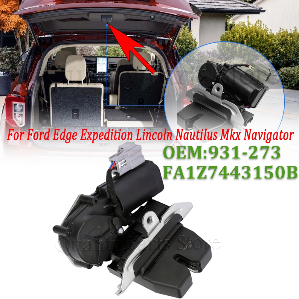 931-273 Trunk Tailgate Door Lock Actuator For Ford Edge Expedition Lincoln Nautilus Mkx Navigator DS7Z7443150B FA1Z7443150B